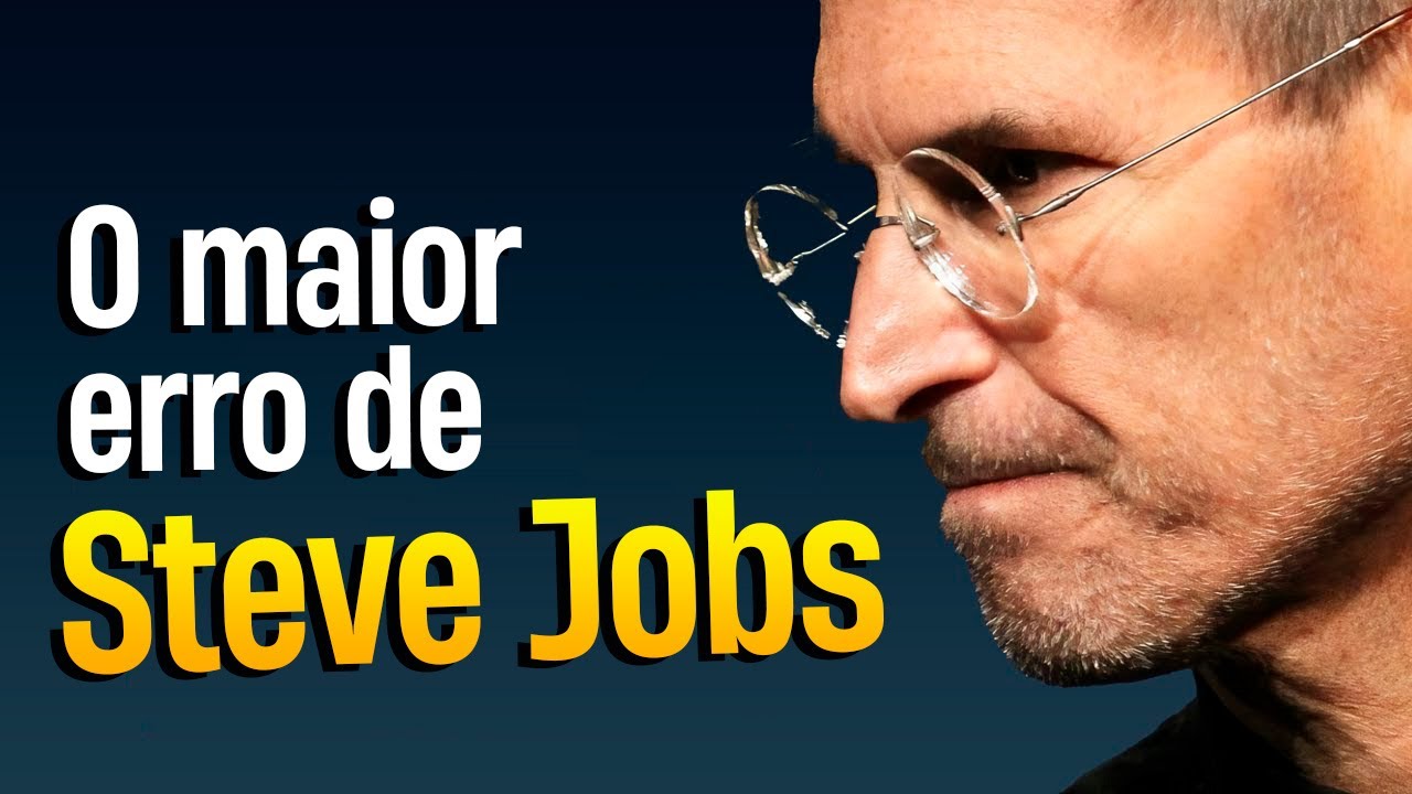 O ENORME ERRO QUE CUSTOU A VIDA DE STEVE JOBS